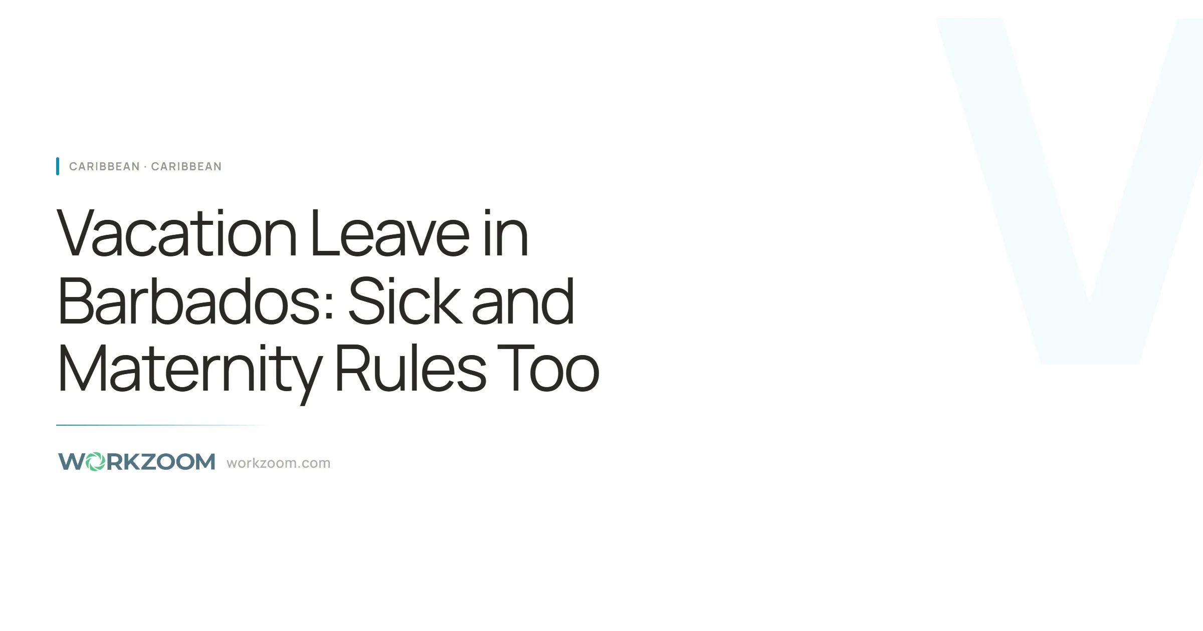 Vacation Leave in Barbados: Sick and Maternity Rules Too