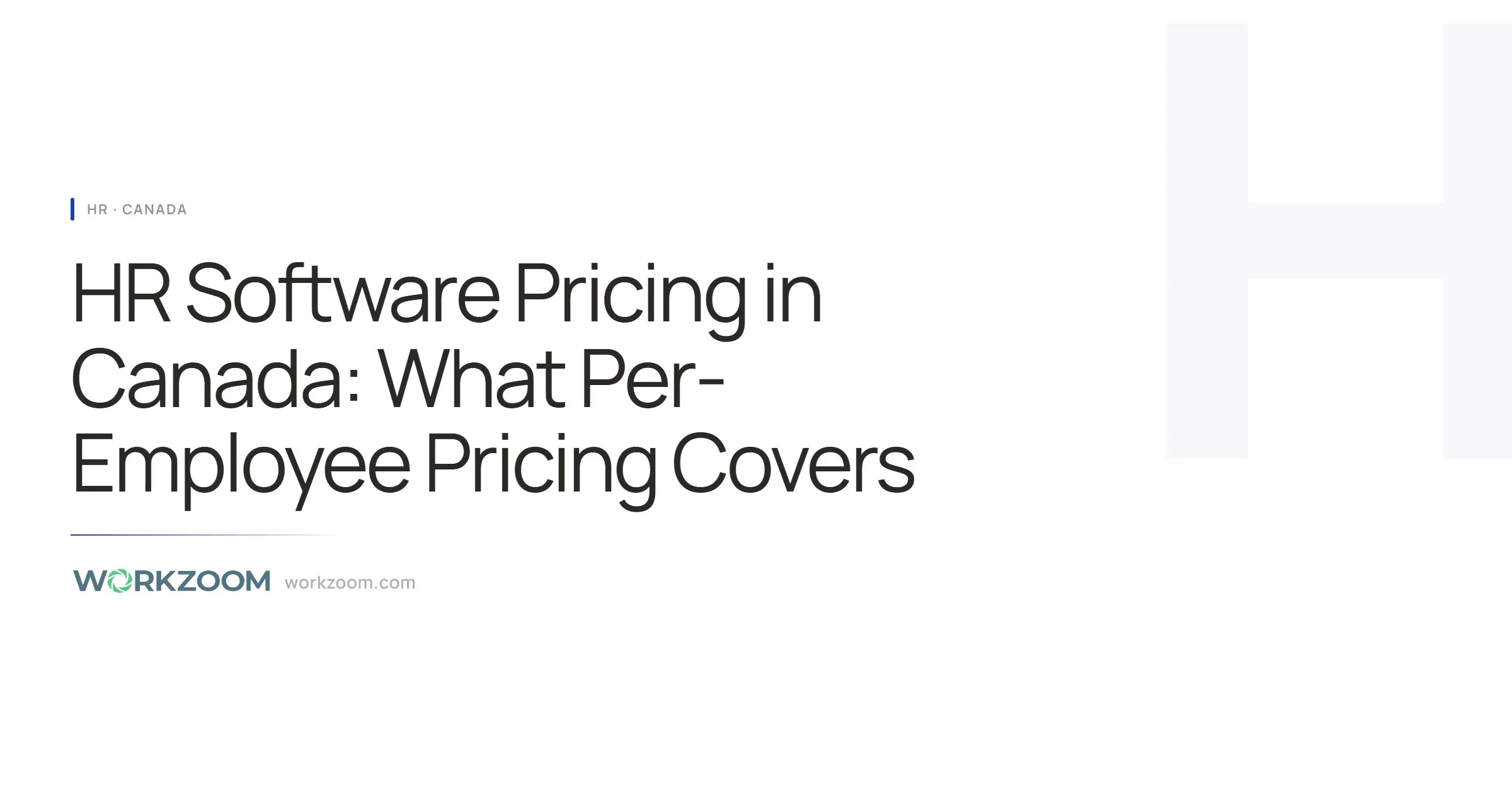 HR Software Pricing in Canada: What Per-Employee Pricing Covers