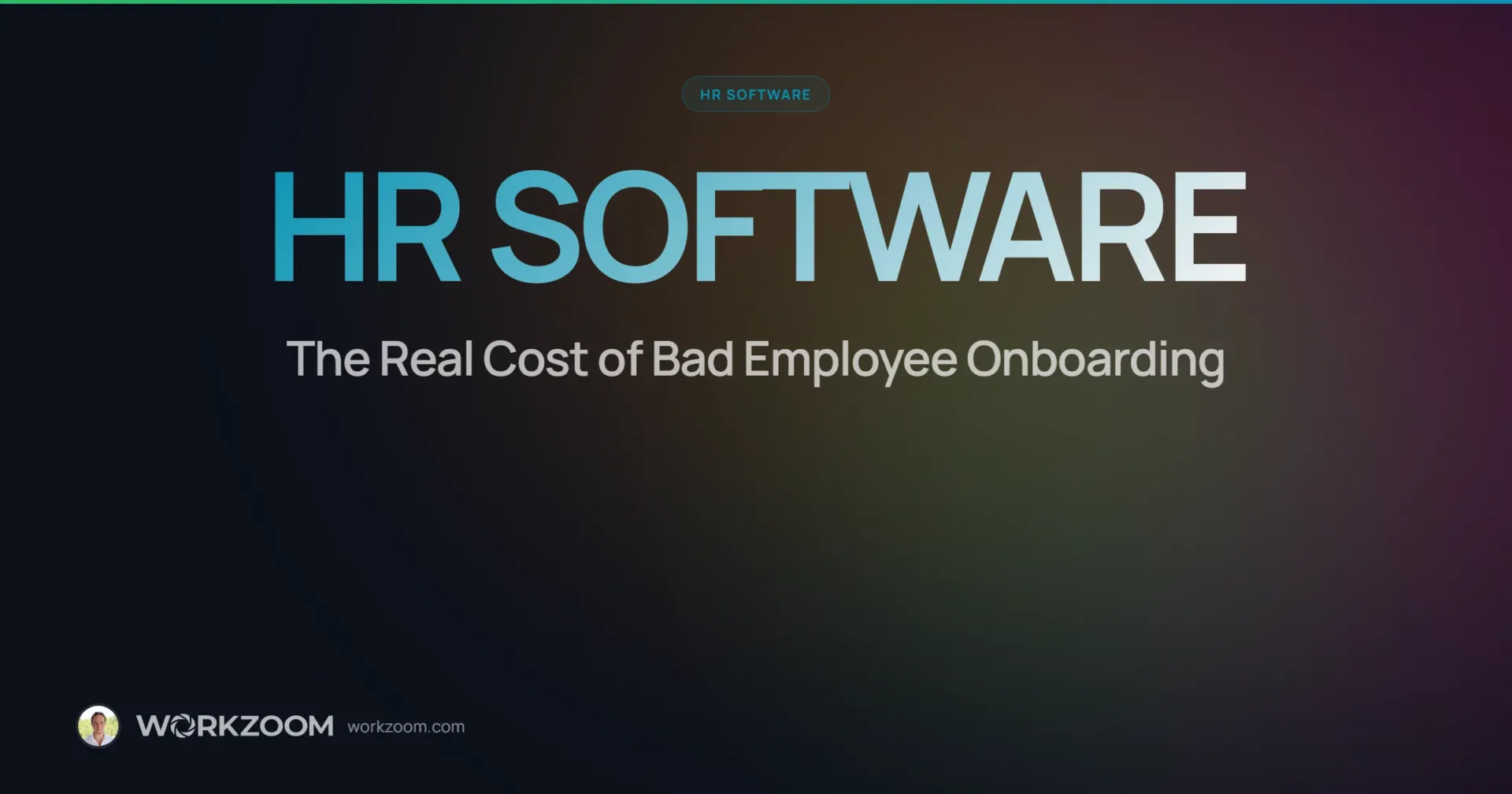 The Real Cost of Bad Employee Onboarding - HR Software - Workzoom