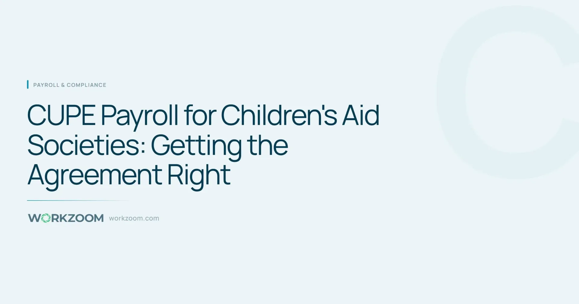 CUPE Payroll for Children's Aid Societies: Getting the Agreement Right