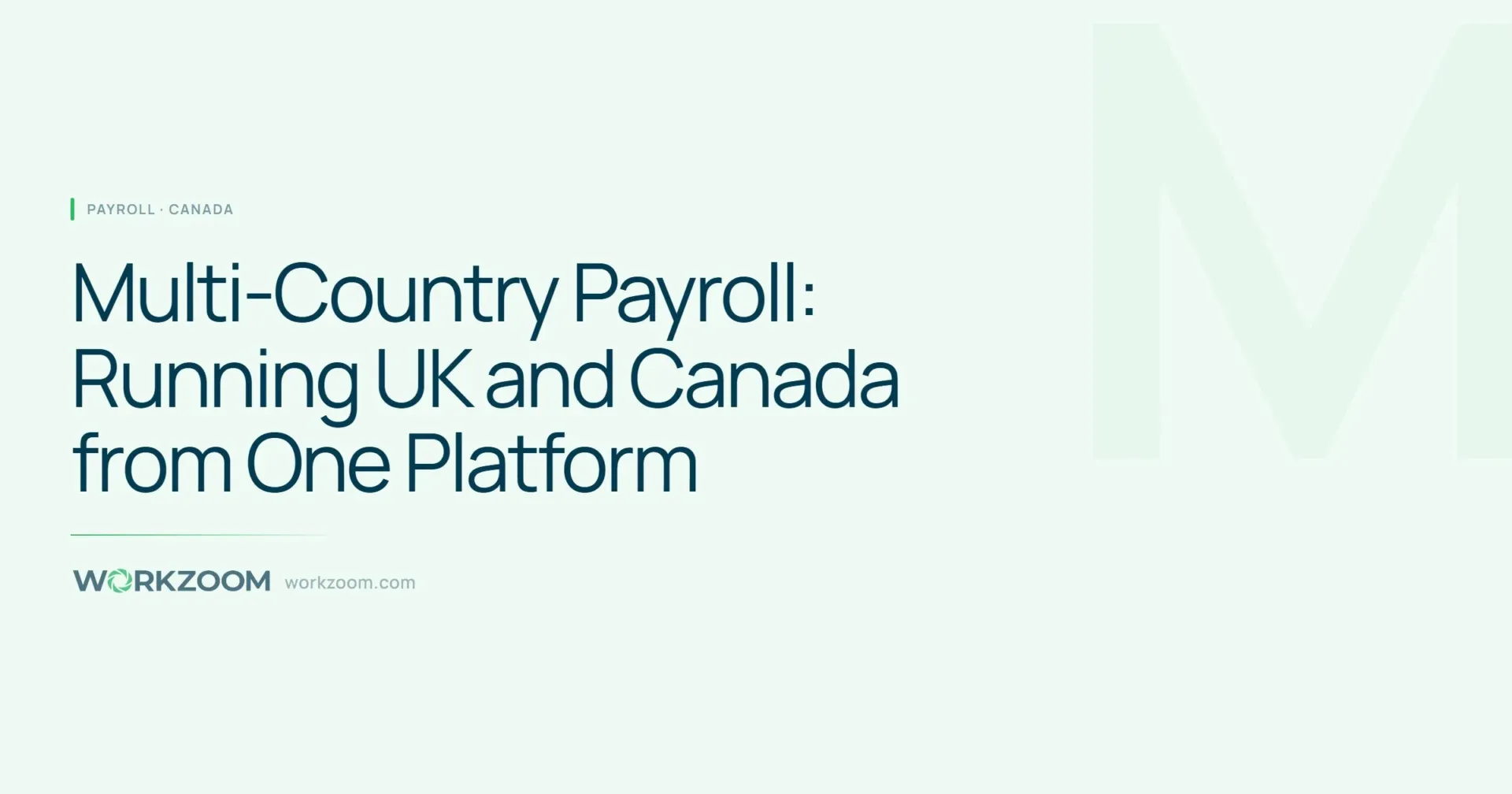 Multi-Country Payroll: Running UK and Canada from One Platform