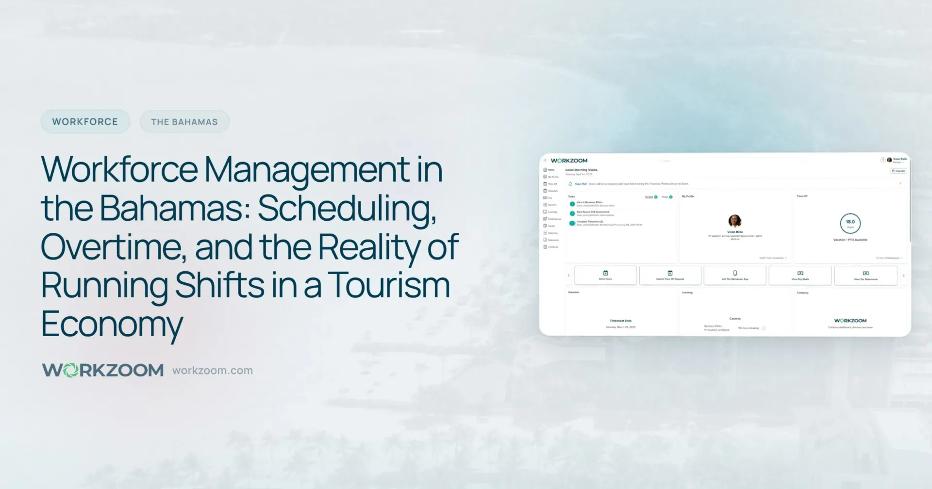 Workforce Management in the Bahamas: Scheduling, Overtime, and the Reality of Running Shifts in a Tourism Economy